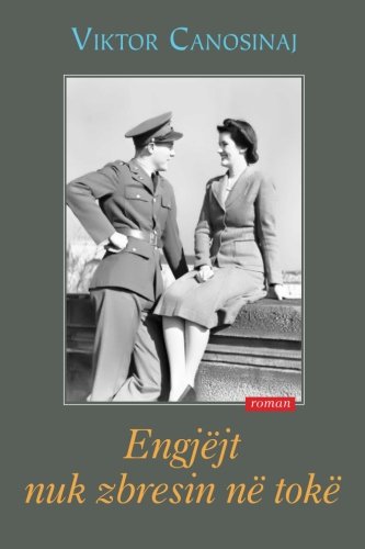 Engjejt nuk zbresin ne toke (Albanian Edition)