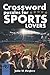 Crossword Puzzles for Sports Lovers:: Baseball | Football | Basketball and more. Ultimate mini gift book of history and celebrity people from magazines. Daily sport puzzles for adult men and teens.