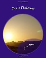 City In The Desert 1511436808 Book Cover