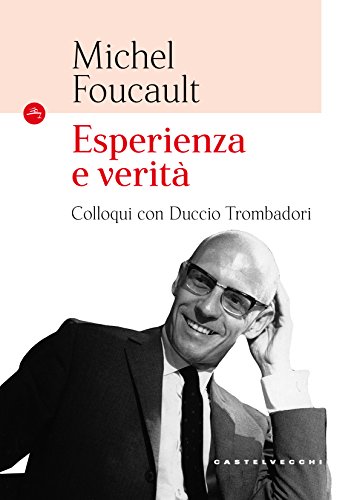 Esperienza e veritÃ : Colloqui con Duccio Trombadori (Navi) (Italian Edition)