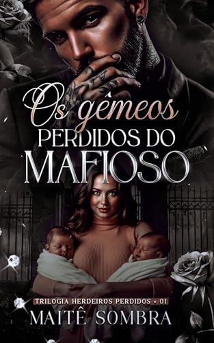 Os Gêmeos Perdidos do Mafioso (TRÍADE DAS SOMBRAS Livro 1)