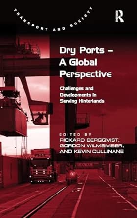 Dry Ports – A Global Perspective: Challenges and Developments in Serving Hinterlands book cover
