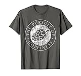 The Pursuit of Hoppiness Shirt, Brewing Home Brew Hobby Gift