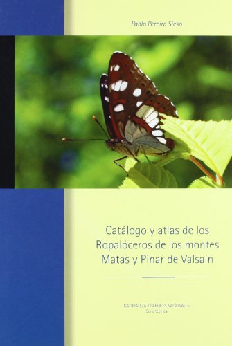 Portada de CATALOGO Y ATLAS DE LOS ROPALOCEROS DE LOS MONTES MATAS Y PINAR DE VALSAIN