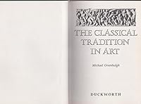 The Classical Tradition in Art (Icon Editions) 0064301184 Book Cover