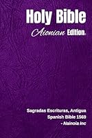 Holy Bible Aionian Edition: Spanish Bible 1569 1729531725 Book Cover