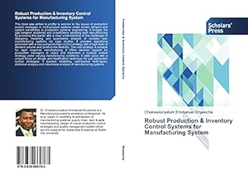 Paperback Robust Production & Inventory Control Systems for Manufacturing System Book