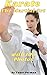 Karate The Martial Art with 100 Photos (English Edition)