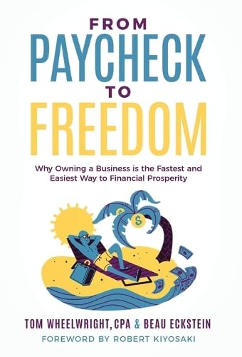 From Paycheck to Freedom: Why Owning a Business Is the