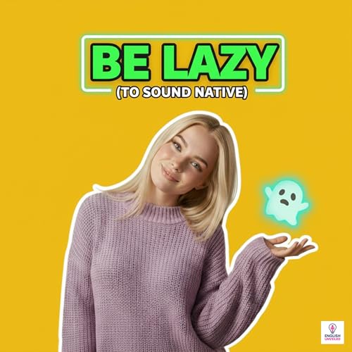 Why Native Speakers Sound "Lazy" (The #1 Accent Secret)