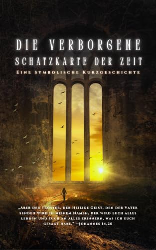 Die verborgene Schatzkarte der Zeit: Eine symbolische Kurzgeschichte