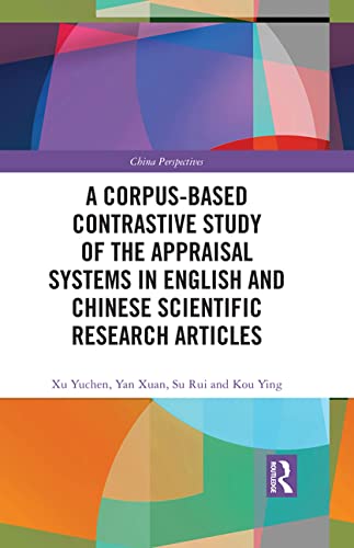 Buy A Corpus-based Contrastive Study of the Appraisal Systems in English and Chinese Scientific Research Articles — BookShops.in