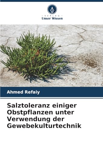 Salztoleranz einiger Obstpflanzen unter Verwendung der Gewebekulturtechnik