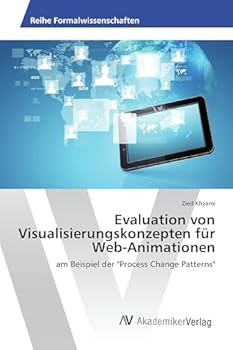 Paperback Evaluation von Visualisierungskonzepten für Web-Animationen [German] Book