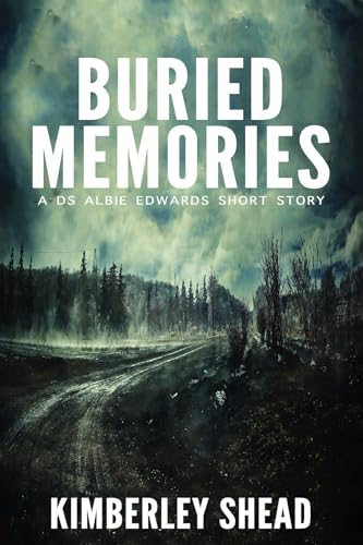Buried Memories: DS Albie Edwards Story (DS Albie Edwards Series)