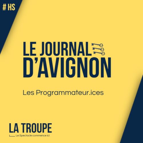 Journal d'Avignon 2 - Les Programmateur.ices