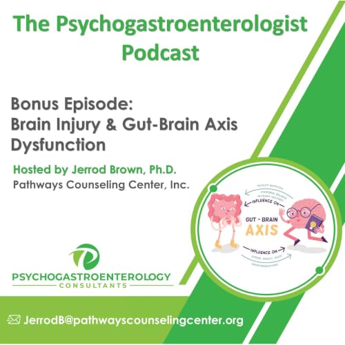 Bonus Episode: Brain Injury & Gut-Brain Axis Dysfunction