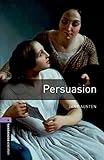 Oxford Bookworms Library: Oxford Bookworms 4. Persuasion: 1400 Headwords