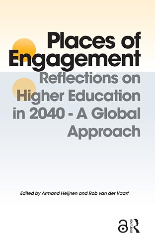 Places of Engagement: Reflections on Higher Education in 2040 - A Global Approach