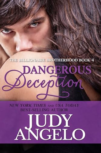 Dangerous Deception: A Hidden Identity Fake Fiancee Romance (The BAD BOY BILLIONAIRES Series Book 4)
