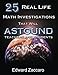 25 Real Life Math Investigations That Will Astound Teachers and Students