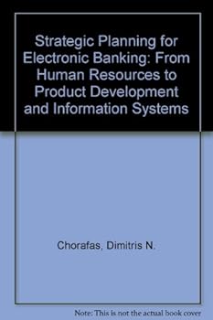 Hardcover Strategic Planning for Electronic Banking: From Human Resources to Product Development and Information Systems Book