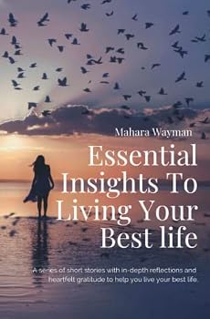 Paperback Essential Insights To Living Your Best Life Book