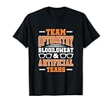 Team Optometry Optometrist Ophthalmic Optician Eye Doctor T-Shirt
