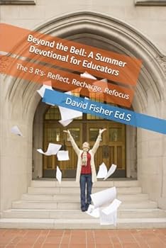 Paperback Beyond the Bell: A Summer Devotional for Educators: The 3 R's- Reflect, Recharge, Refocus Book