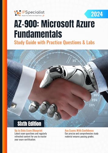 Az-900: Microsoft Azure Fundamentals Study Guide With Practice Questions & Labs: Sixth Edition - 2024