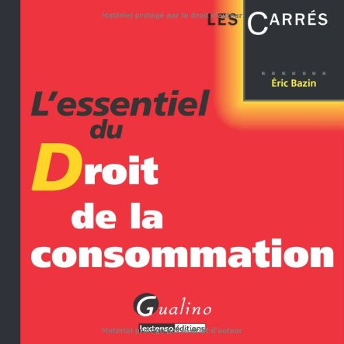 Télécharger L'essentiel du droit de la consommation PDF Ebook En Ligne