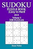 300 Easy to Hard Sudoku Puzzle Book - 2018