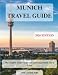 MUNICH TRAVEL GUIDE 2026: The Complete Insider's Guide to Experiencing Munich Like a Local