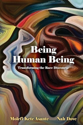 Being Human Being: Transforming the Race Discourse (English Edition)