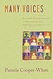 Many Voices: Pastoral Psychotherapy in Relational and Theological Perspective