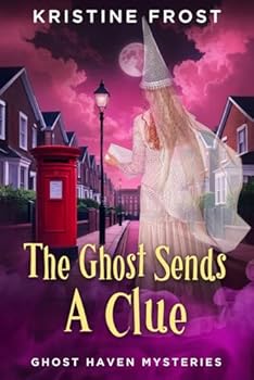 Paperback Ghost Sends a Clue (Ghost Haven Mysteries) Book