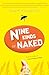 Nine Kinds of Naked
