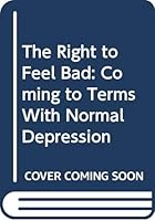 The Right to Feel Bad 0345324013 Book Cover