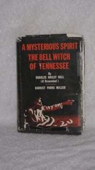 Mysterious Spirit: The Bell Witch of Tennessee