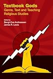 Textbook Gods: Genre, Text and Teaching Religious Studies