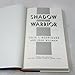 Shadow Warrior: The CIA Hero of a Hundred Unknown Battles