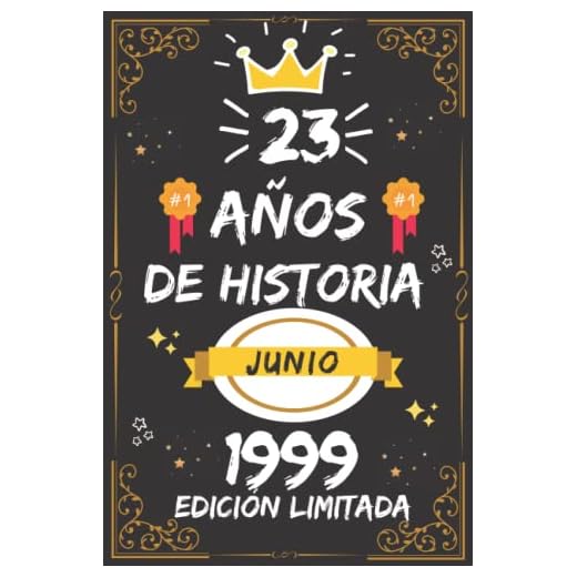 CUADERNO, 23 AÑOS DE HISTORIA JUNIO 1999 EDICIÓN LIMITADA: Regalo de 23 cumpleaños para mujeres y hombres, ideas de 23 cumpleaños... un cumpleaños... ... regalo de 23 cumpleaños para él/ella.
