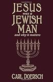 Jesus Was a Jewish Man and Why It Matters