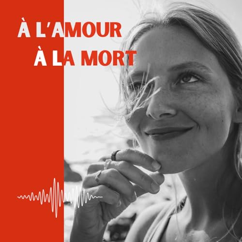 &Agrave; l'amour &agrave; la mort cover art