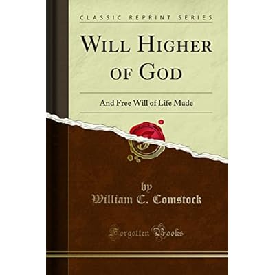 Will Higher of God: And Free Will of Life Made