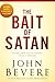 The Bait of Satan, 20th Anniversary Edition: Living Free from the Deadly Trap of Offense
