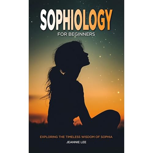 Sophiology for Beginners by Jeannie Lee episode artwork