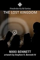 The Lost Kingdom: 1 - The Firedrake Guild Series 1434882772 Book Cover