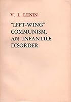 Left-wing Communism: An Infantile Disorder B002DPDTNK Book Cover