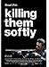 Killing Them Softly